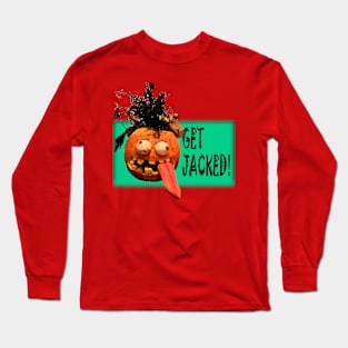 Get Jacked! Long Sleeve T-Shirt